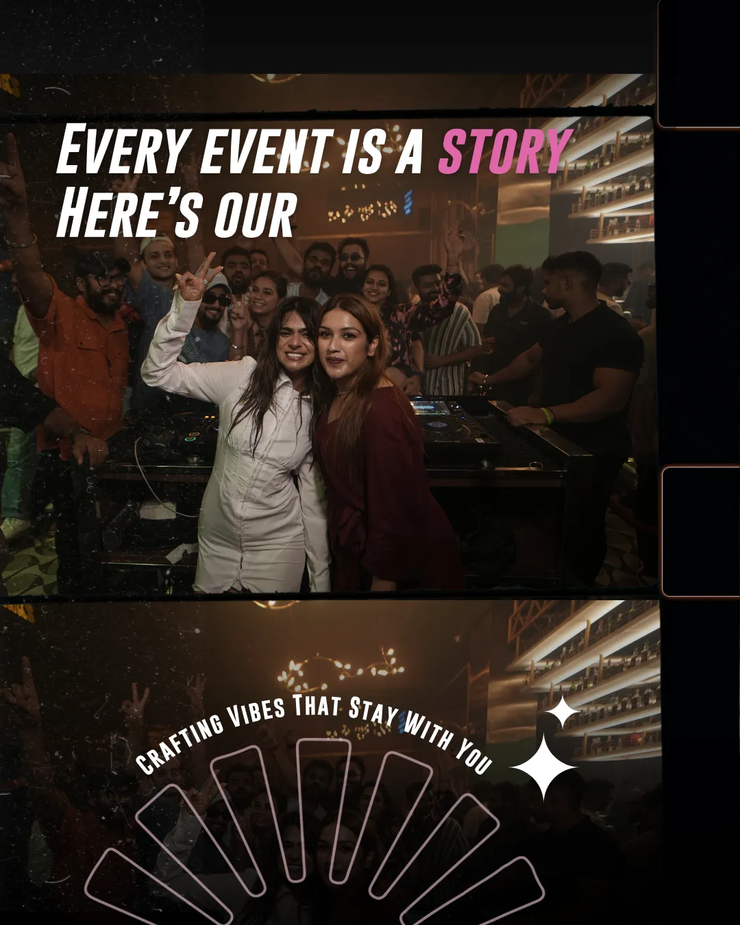 Every event is a story — here's ours. Crafting vibes that stay with you.